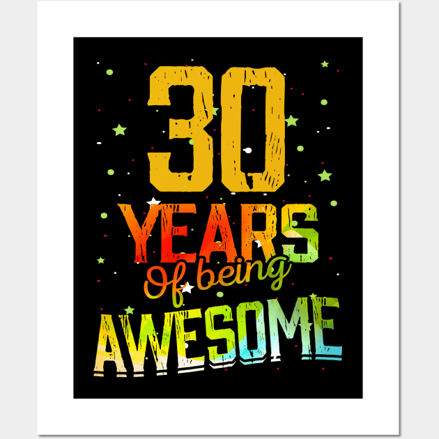 30 Years Of Being Awesome Gifts 30th Anniversary Gift Vintage Retro Funny 30 Years Birthday Men Women Wall Art by nzbworld